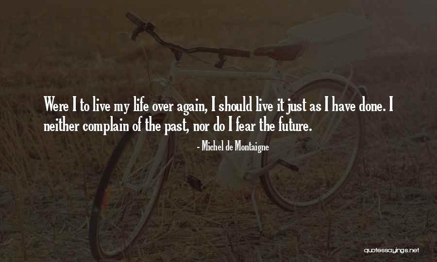 Fear Of The Past Quotes By Michel De Montaigne