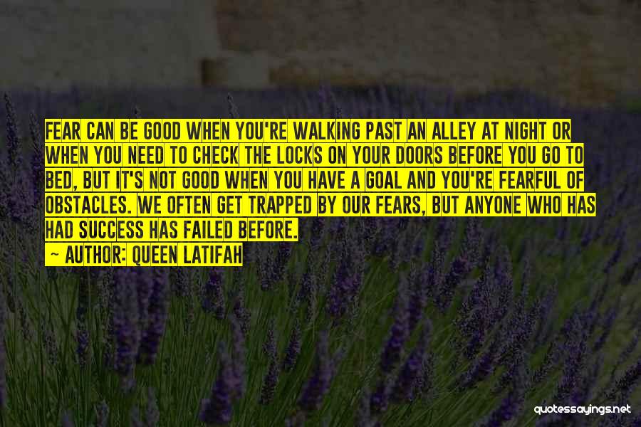 Fear Of The Past Quotes By Queen Latifah