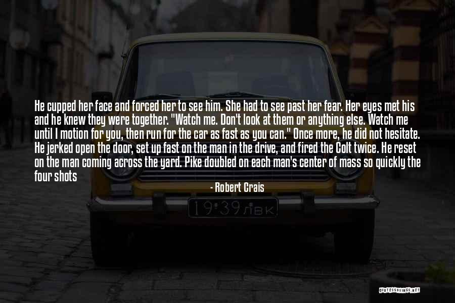 Fear Of The Past Quotes By Robert Crais