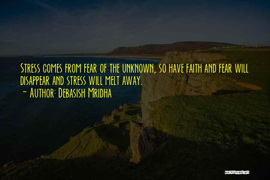 Fear Of The Unknown Quotes By Debasish Mridha