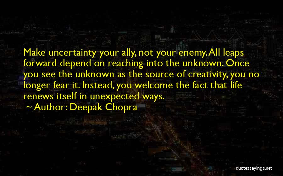 Fear Of The Unknown Quotes By Deepak Chopra