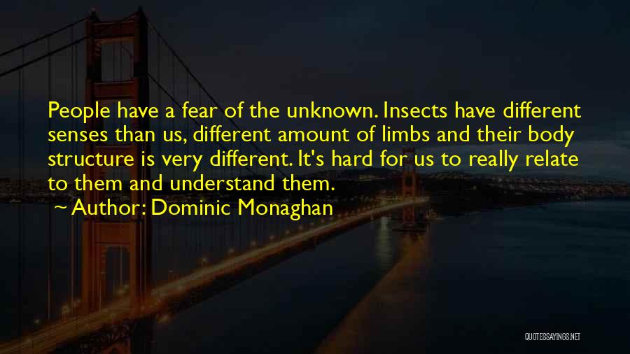 Fear Of The Unknown Quotes By Dominic Monaghan