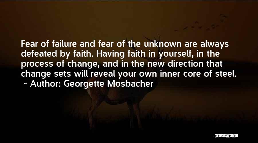 Fear Of The Unknown Quotes By Georgette Mosbacher