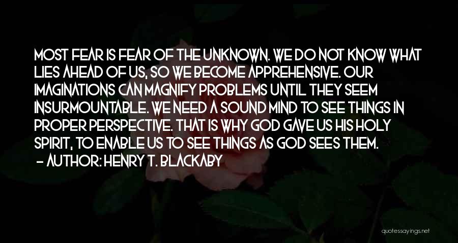 Fear Of The Unknown Quotes By Henry T. Blackaby