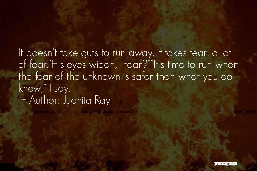 Fear Of The Unknown Quotes By Juanita Ray