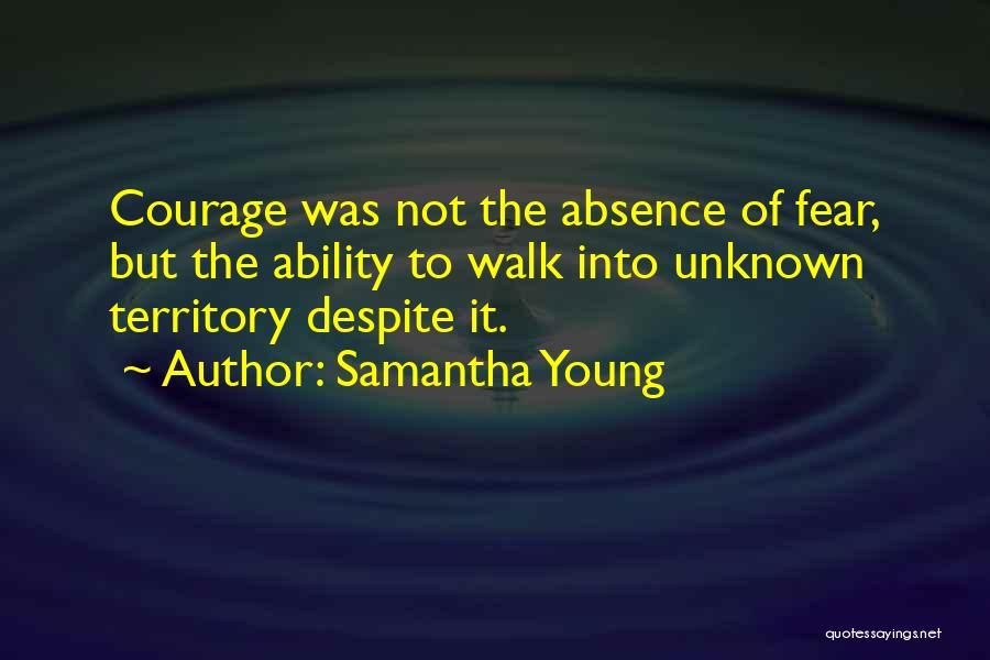 Fear Of The Unknown Quotes By Samantha Young