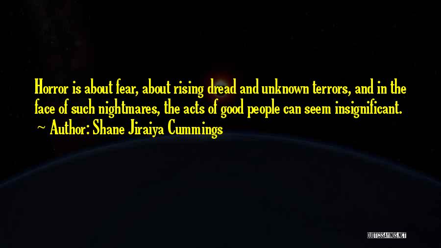 Fear Of The Unknown Quotes By Shane Jiraiya Cummings