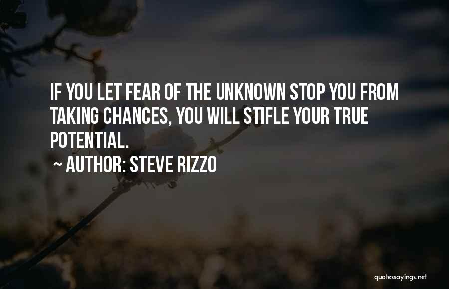 Fear Of The Unknown Quotes By Steve Rizzo