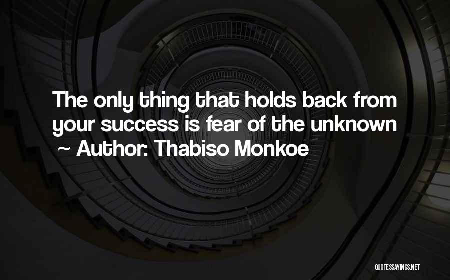 Fear Of The Unknown Quotes By Thabiso Monkoe