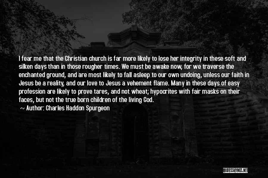 Fear Of True Love Quotes By Charles Haddon Spurgeon