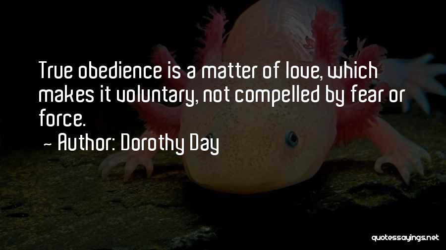 Fear Of True Love Quotes By Dorothy Day