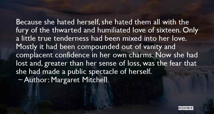 Fear Of True Love Quotes By Margaret Mitchell