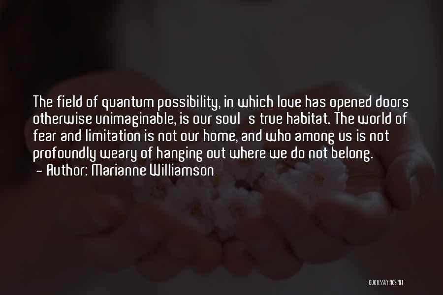 Fear Of True Love Quotes By Marianne Williamson