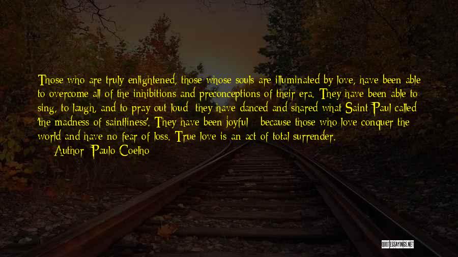 Fear Of True Love Quotes By Paulo Coelho