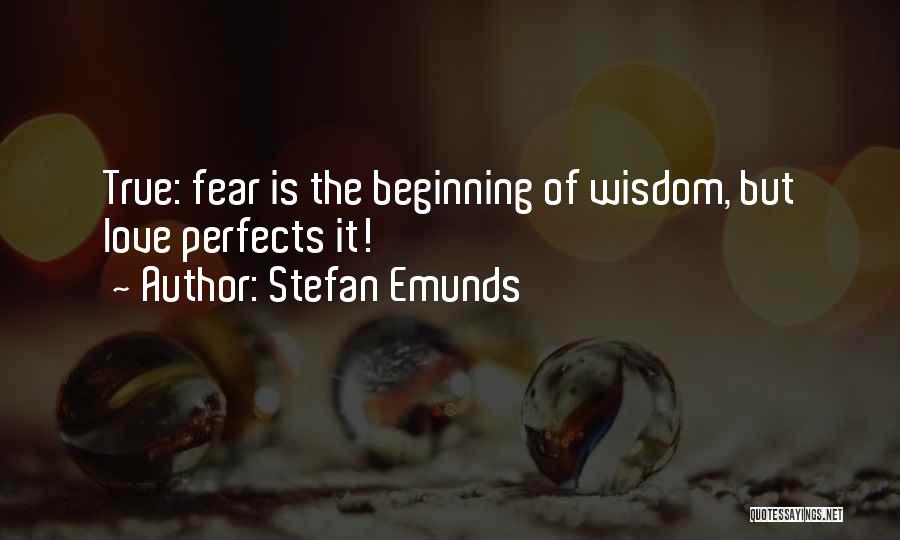 Fear Of True Love Quotes By Stefan Emunds
