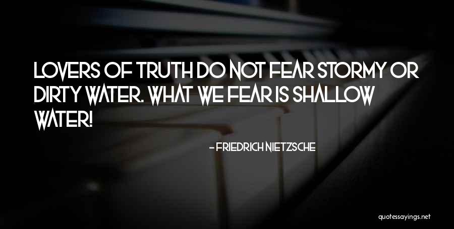 Fear Of Water Quotes By Friedrich Nietzsche Fear Of Water Quotes By Friedrich Nietzsche