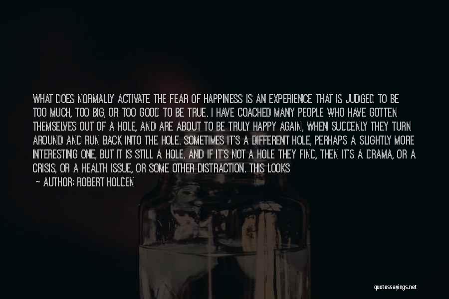 Fear Of What Is Different Quotes By Robert Holden