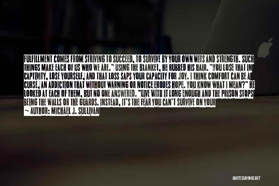 Fear Of What Others Think Quotes By Michael J. Sullivan