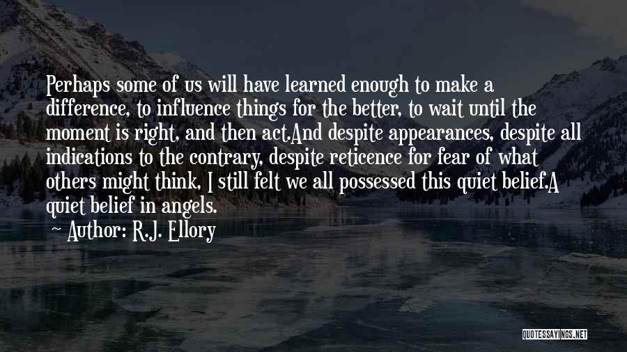 Fear Of What Others Think Quotes By R.J. Ellory