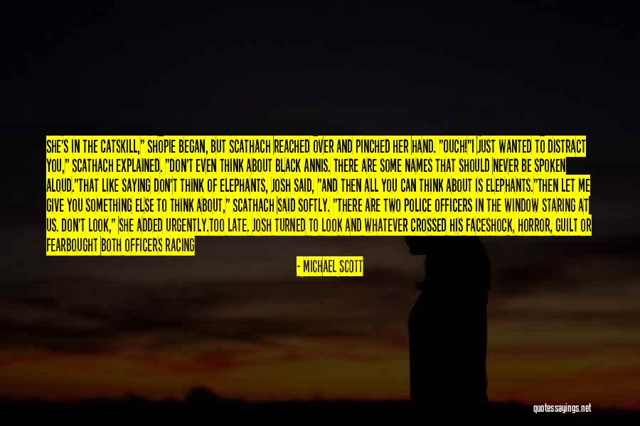 Fear One S Shadow Quotes By Michael Scott Fear One S Shadow Quotes By Michael Scott