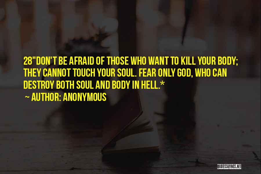 Fear Only God Quotes By Anonymous