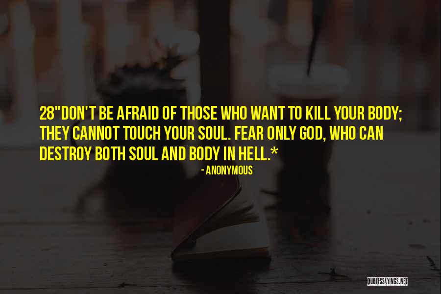 Fear Only God Quotes By Anonymous