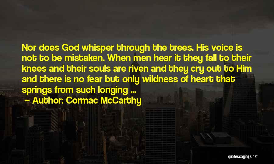 Fear Only God Quotes By Cormac McCarthy