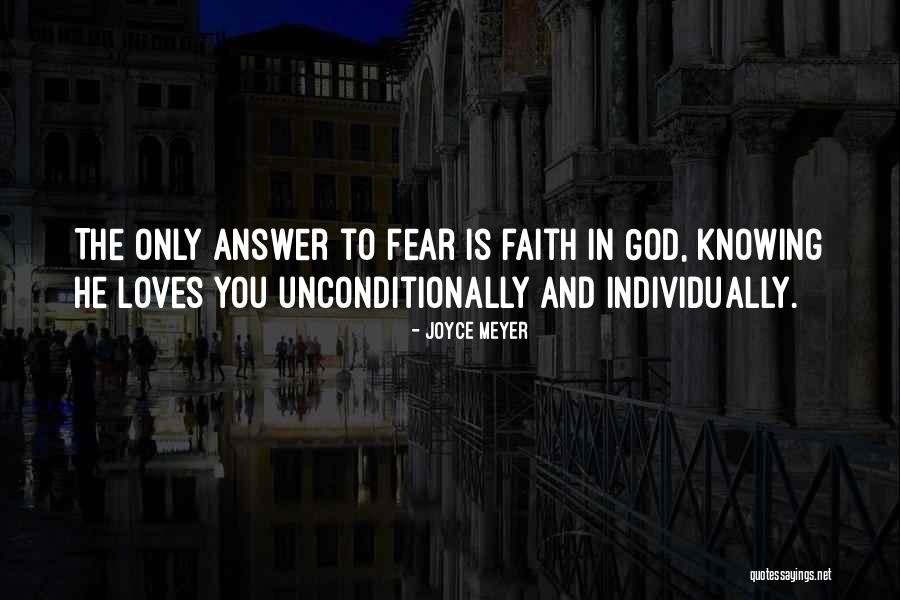 Fear Only God Quotes By Joyce Meyer