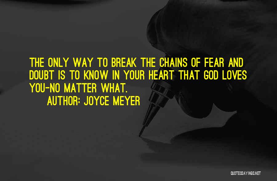 Fear Only God Quotes By Joyce Meyer