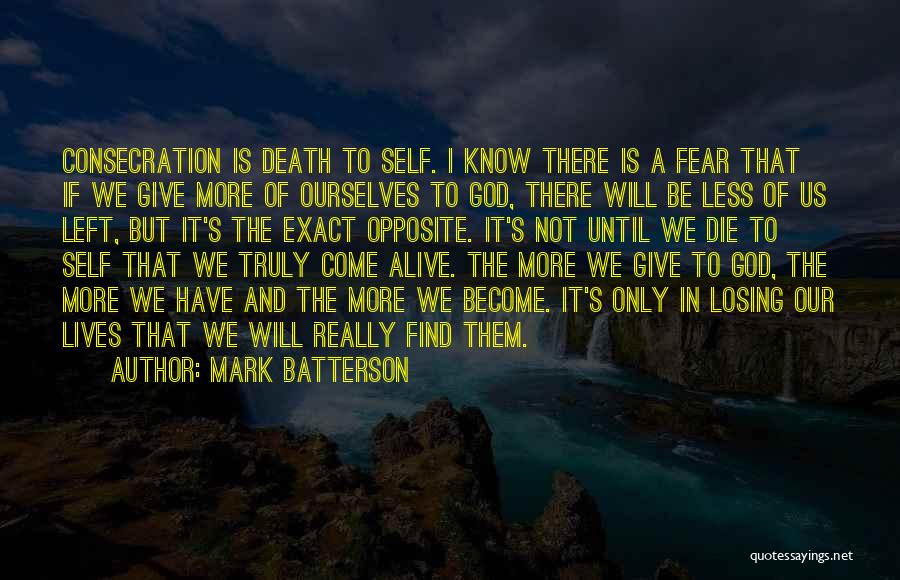 Fear Only God Quotes By Mark Batterson