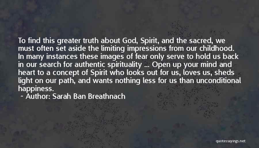Fear Only God Quotes By Sarah Ban Breathnach