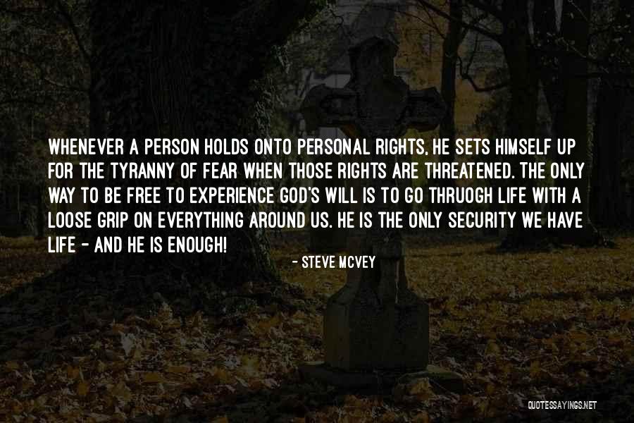 Fear Only God Quotes By Steve McVey