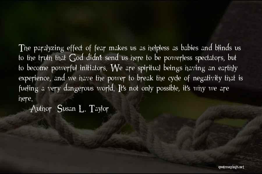 Fear Only God Quotes By Susan L. Taylor