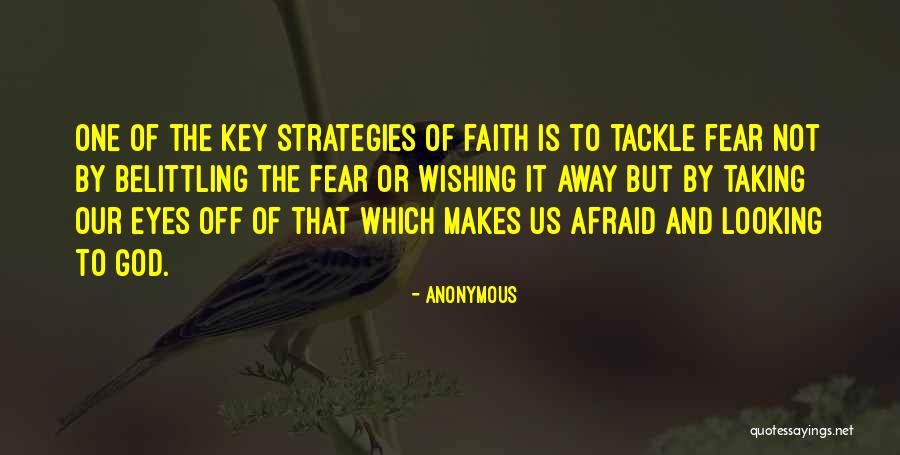 Fear Or Faith Quotes By Anonymous Fear Or Faith Quotes By Anonymous