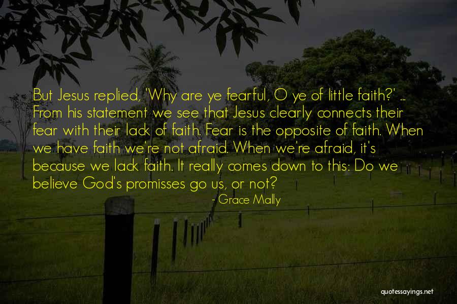 Fear Or Faith Quotes By Grace Mally Fear Or Faith Quotes By Grace Mally