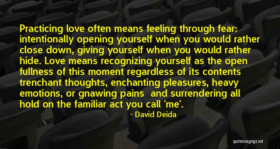 Fear Or Love Quotes By David Deida Fear Or Love Quotes By David Deida
