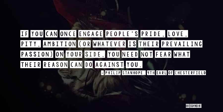 Fear Or Love Quotes By Philip Stanhope, 4th Earl Of Chesterfield Fear Or Love Quotes By Philip Stanhope, 4th Earl Of Chesterfield