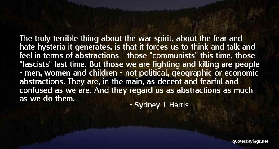 Fear Or Spirit Quotes By Sydney J. Harris Fear Or Spirit Quotes By Sydney J. Harris