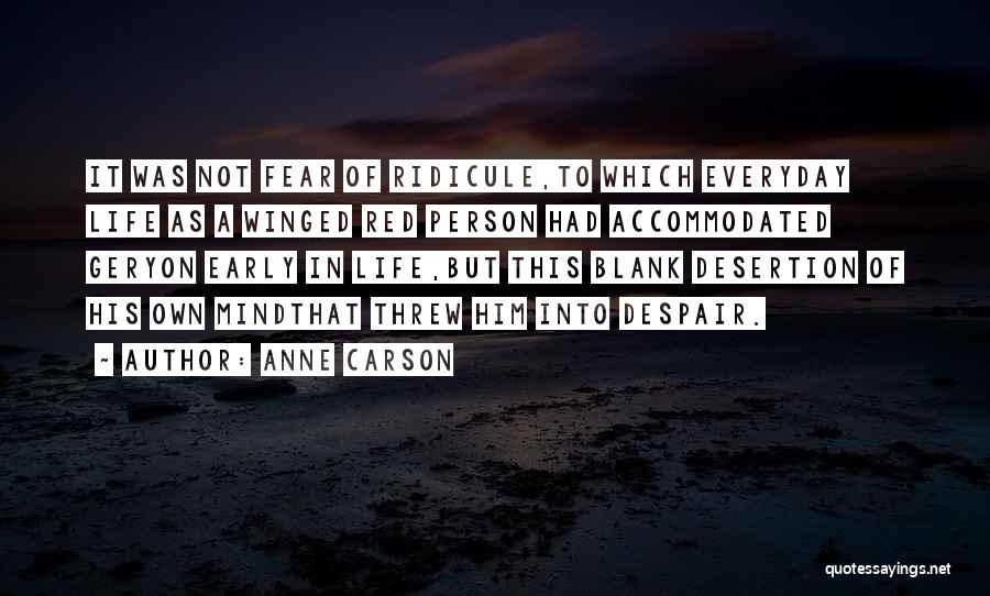 Fear Quotes By Anne Carson