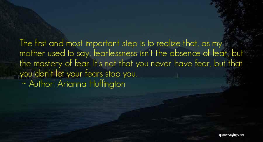 Fear Quotes By Arianna Huffington
