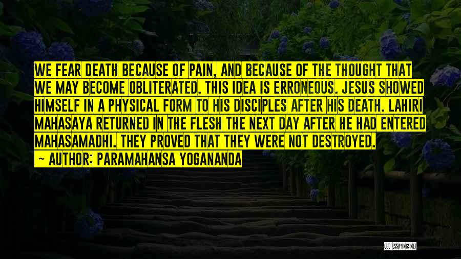 Fear Quotes By Paramahansa Yogananda