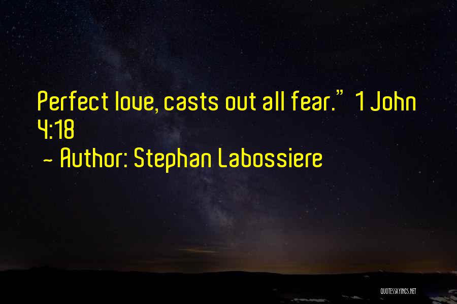 Fear Quotes By Stephan Labossiere