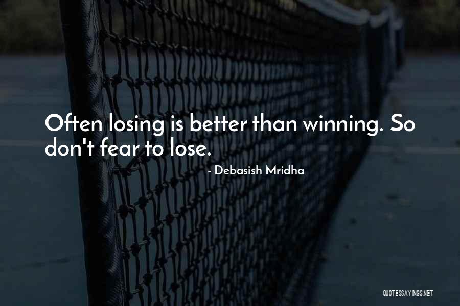 Fear Quotes Quotes By Debasish Mridha Fear Quotes Quotes By Debasish Mridha