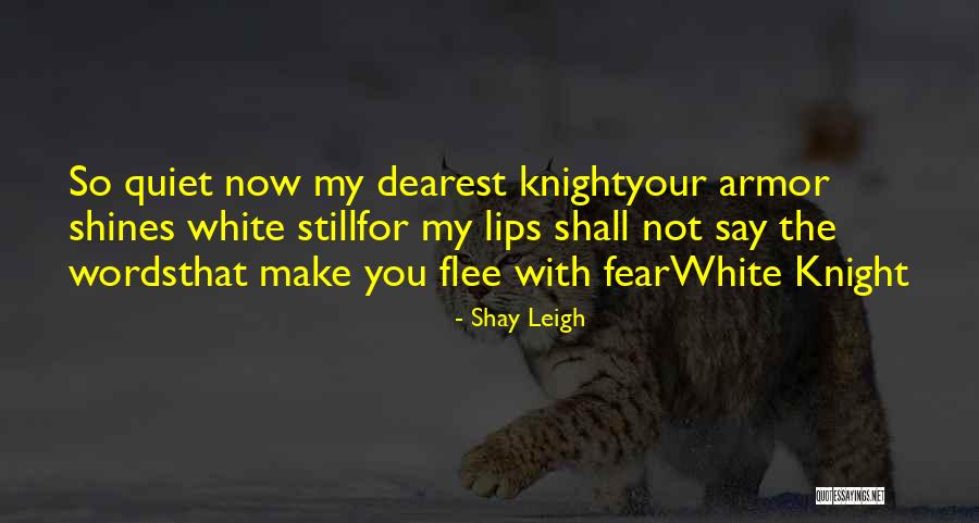 Fear Quotes Quotes By Shay Leigh Fear Quotes Quotes By Shay Leigh
