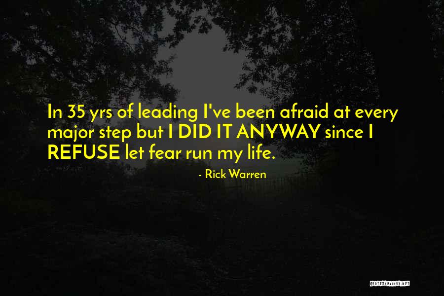 Fear Running Your Life Quotes By Rick Warren Fear Running Your Life Quotes By Rick Warren