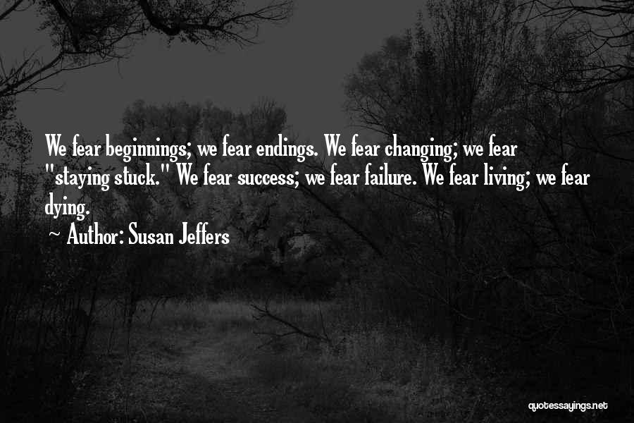 Fear Susan Jeffers Quotes By Susan Jeffers