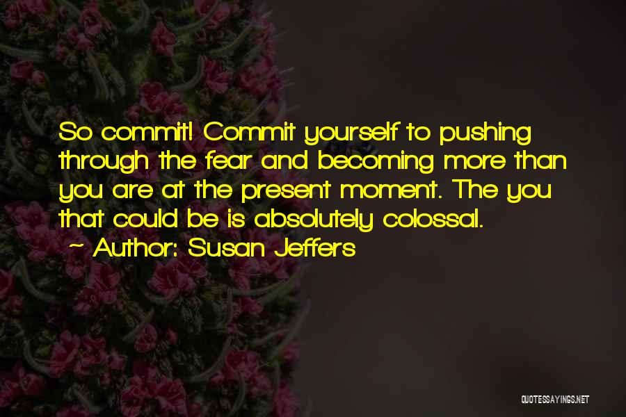 Fear Susan Jeffers Quotes By Susan Jeffers