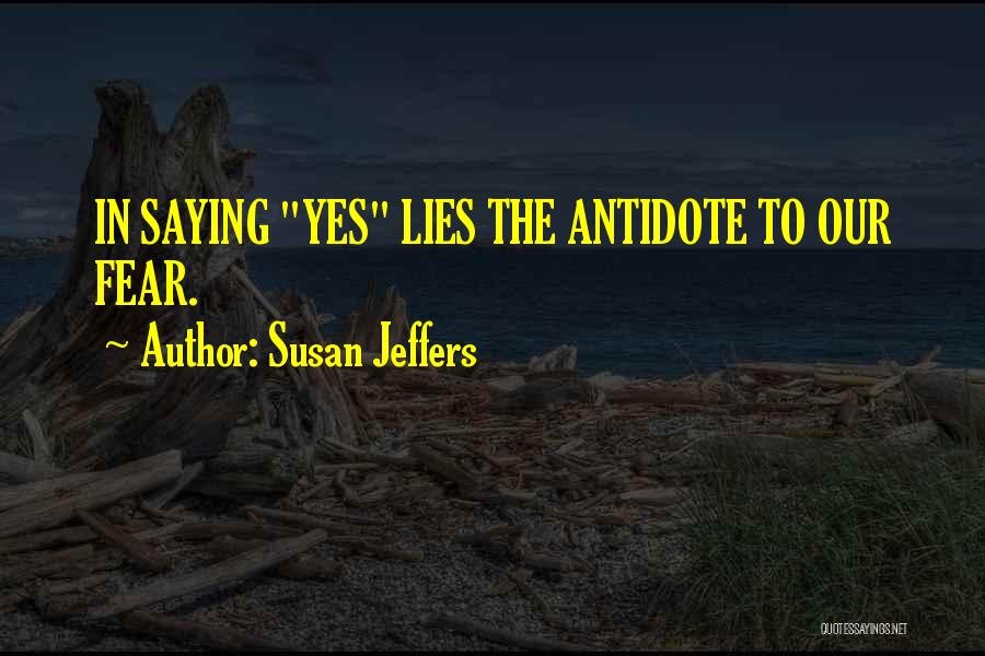 Fear Susan Jeffers Quotes By Susan Jeffers