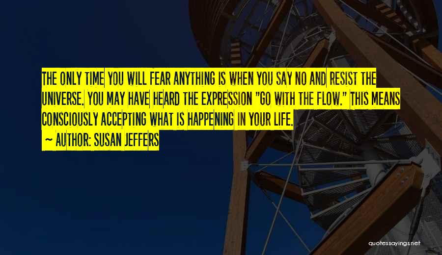 Fear Susan Jeffers Quotes By Susan Jeffers