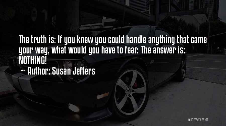 Fear Susan Jeffers Quotes By Susan Jeffers